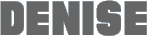DENISE