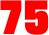 75