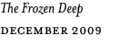 The Frozen Deep