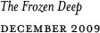 The Frozen Deep
